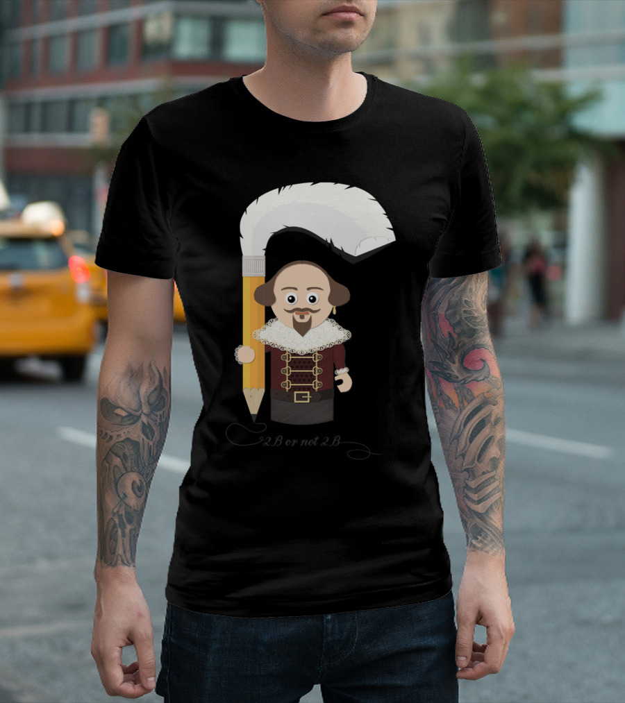Shakespeare 2B Or Not 2B T-Shirt