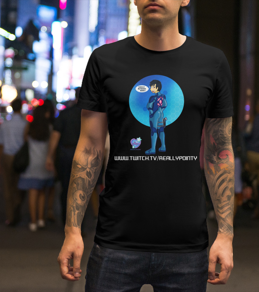 Jealous Of My Financial Assets Twitch TV ReallyPointy T-Shirt