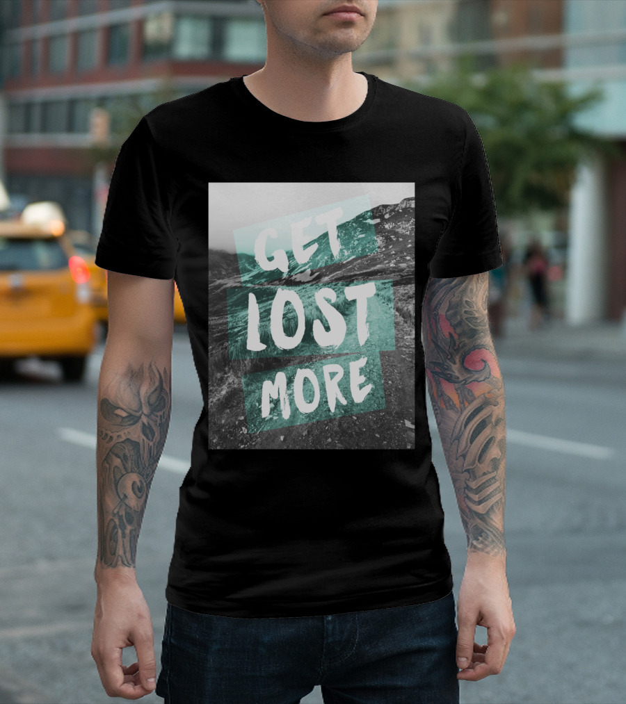 Get Lost More Mountain Landscape Adventure T-Shirt