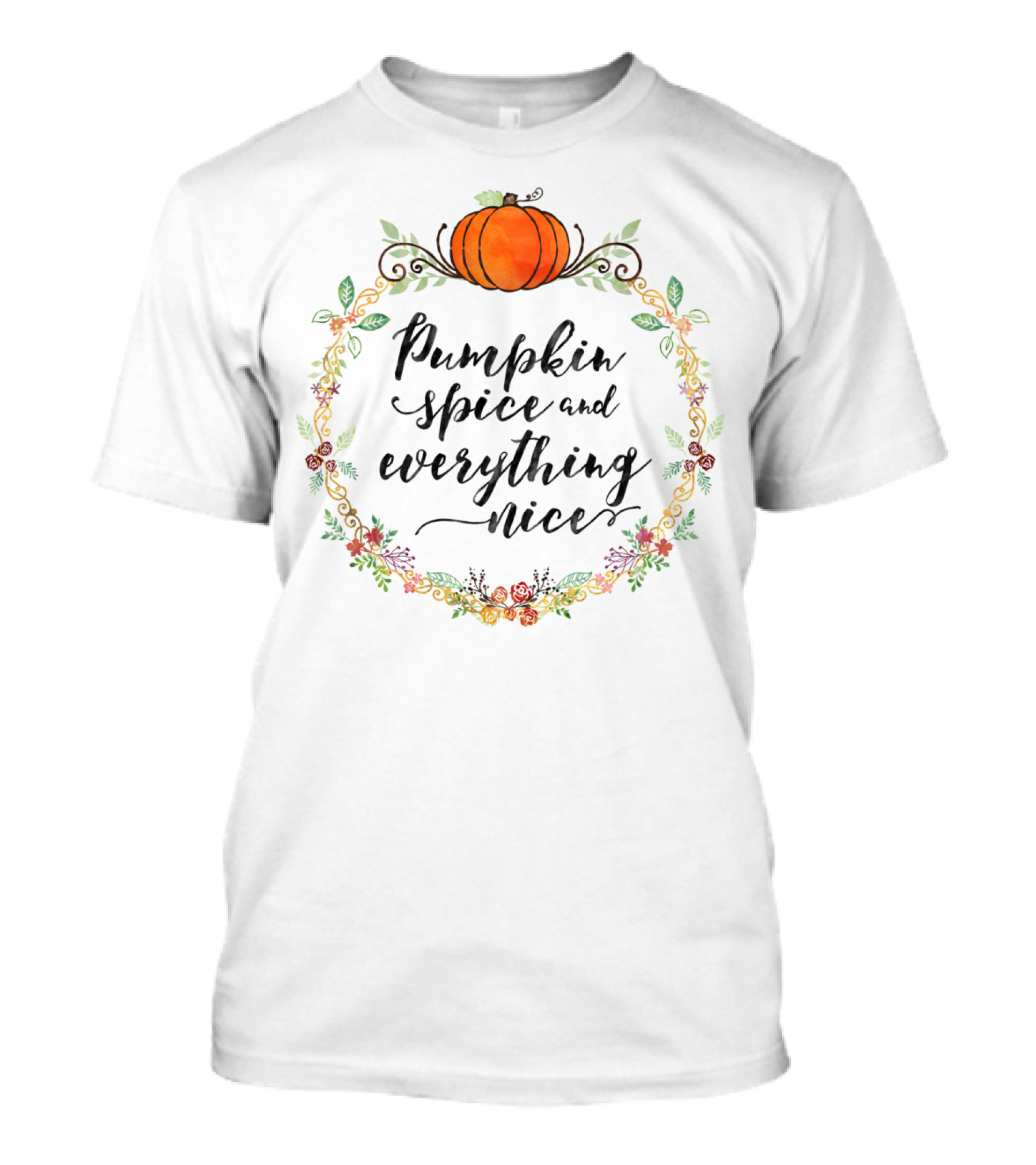 Pumpkin Spice And Everything Nice Floral Wreath Pumpkin T-Shirt