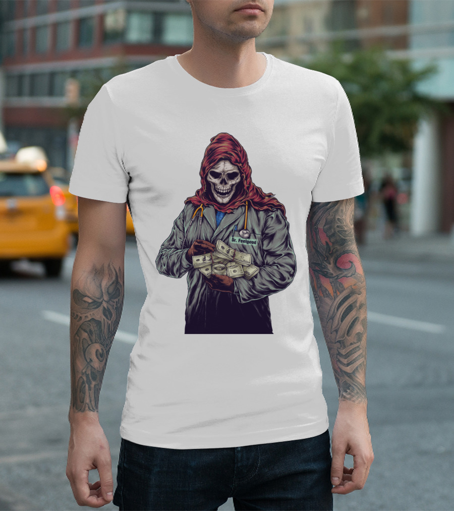 Dr. Feelgood Grim Reaper with Stethoscope and Money T-Shirt