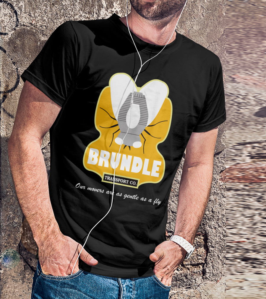 Brundle Transport Co. Our Movers Are As Gentle As A Fly T-Shirt