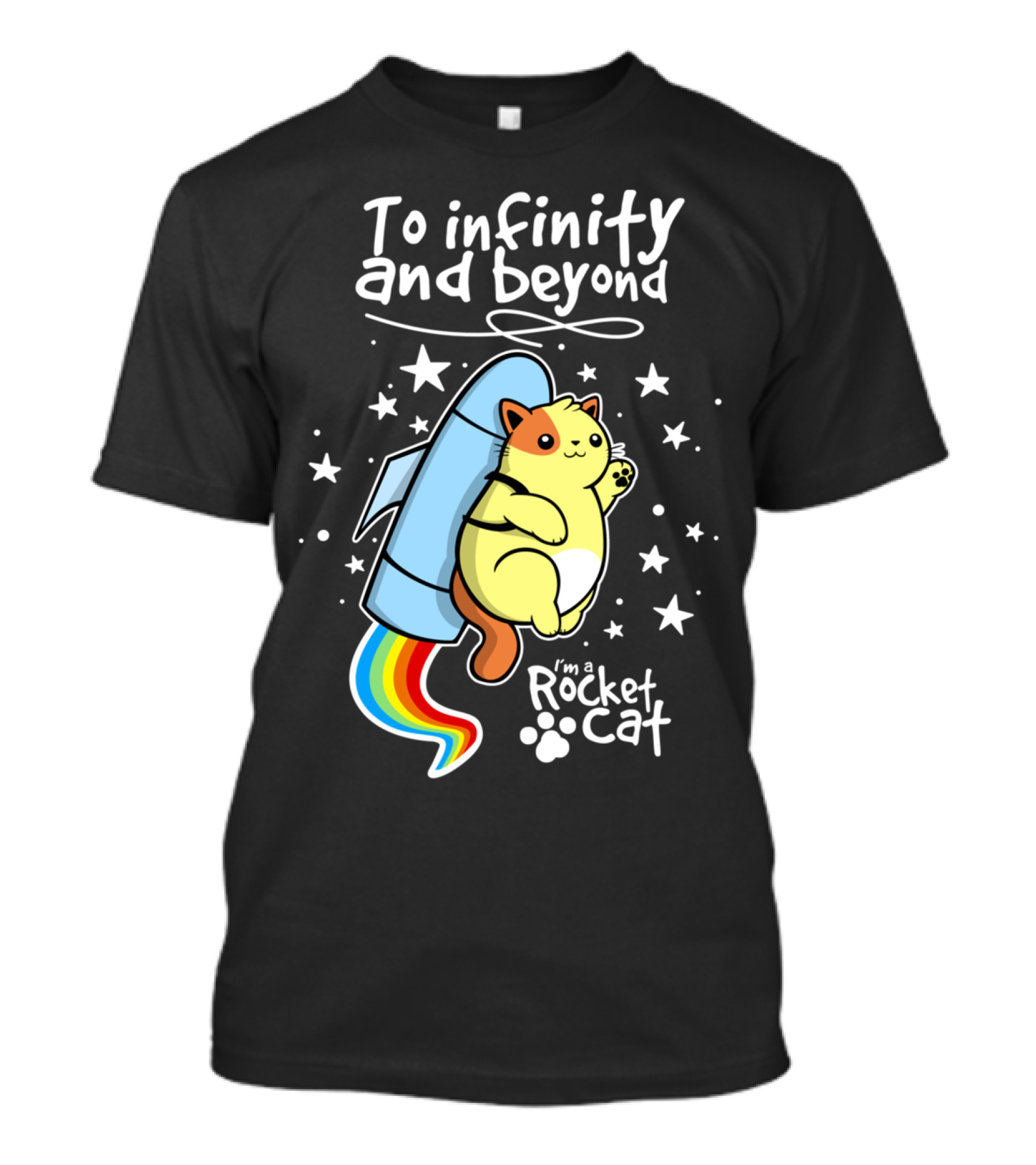 To Infinity And Beyond I'm A Rocket Cat T-Shirt