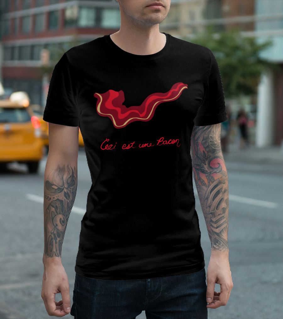 Ceci Est Une Bacon T-Shirt