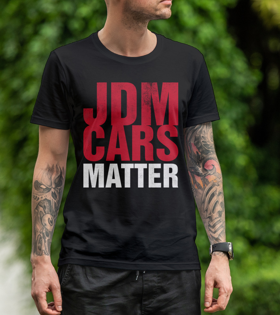 JDM Cars Matter T-Shirt