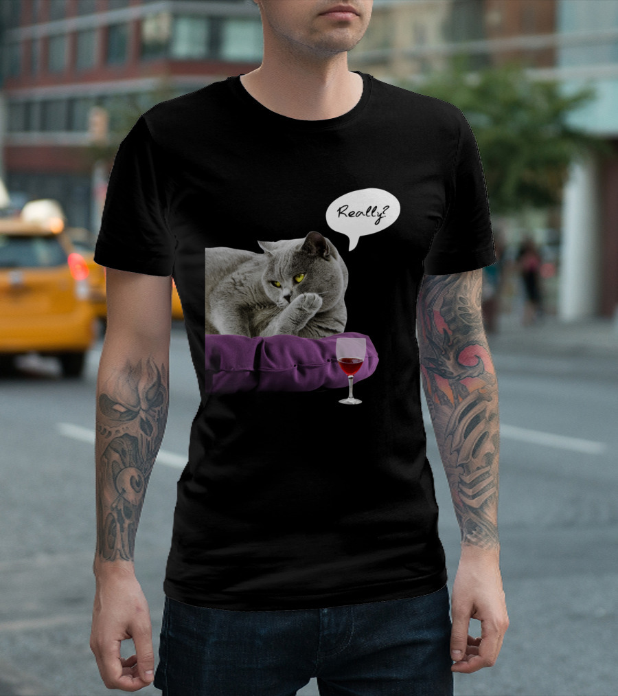 Really? DRUNKY CAT with Wine Glass T-Shirt