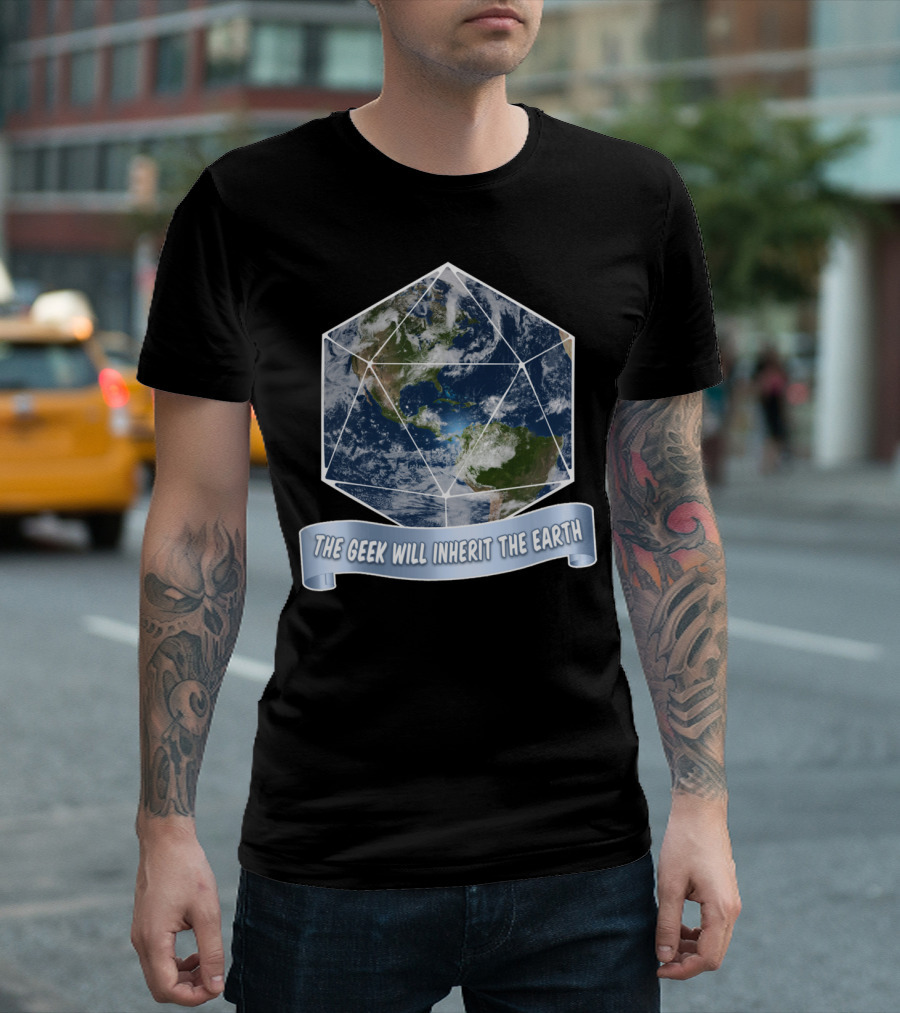 The Geek Will Inherit The Earth D20 Dice Earth T-Shirt