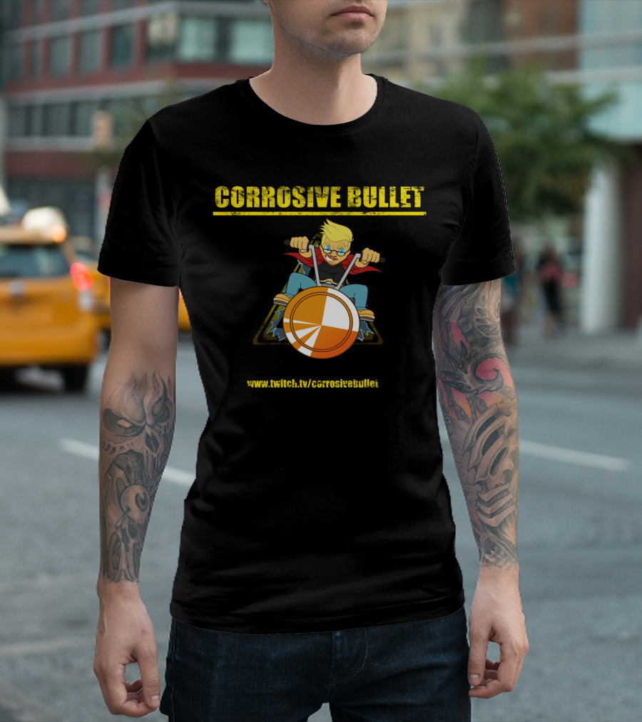 CORROSIVE BULLET Www.twitch.tv/corrosivebullet T-Shirt