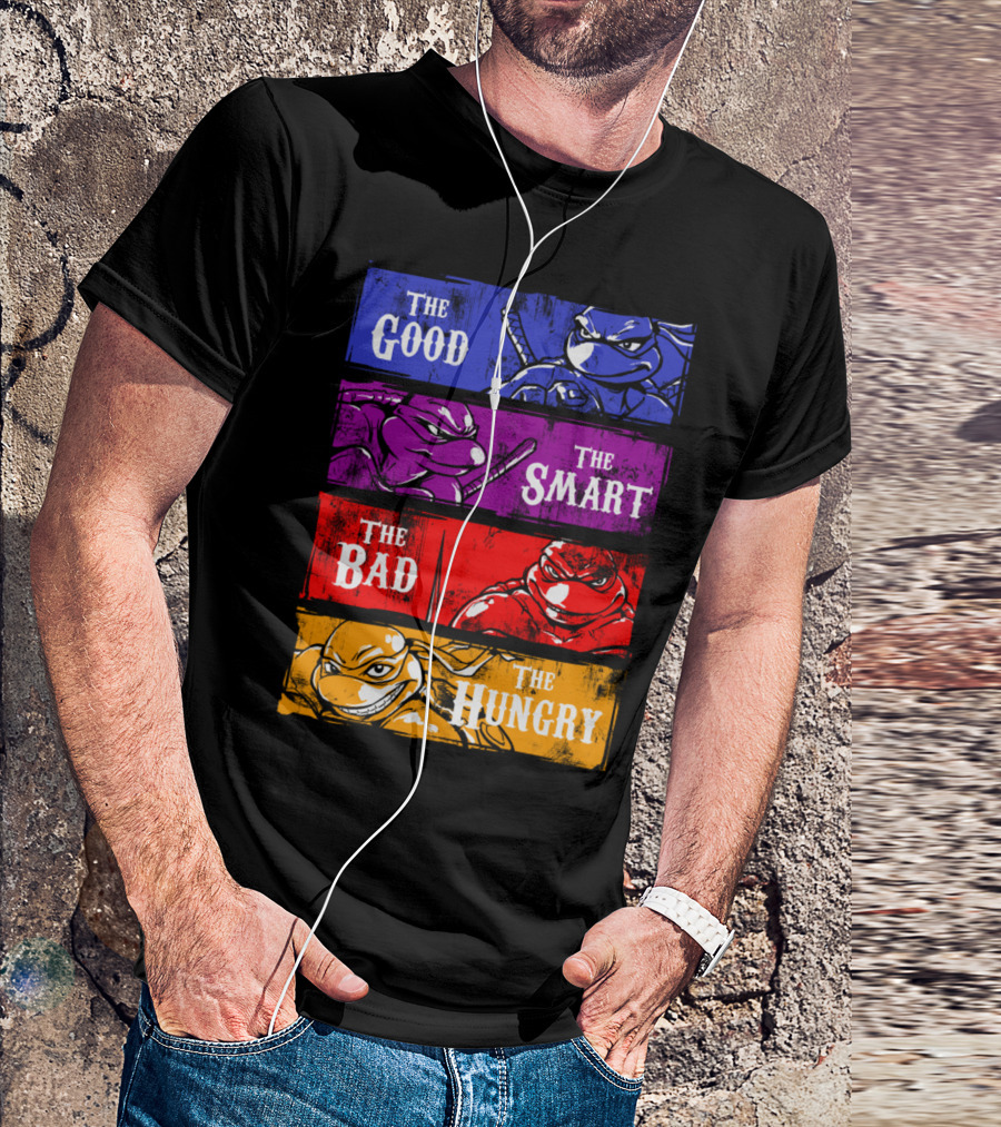 The Good The Smart The Bad The Hungry Ninja Turtles T-Shirt