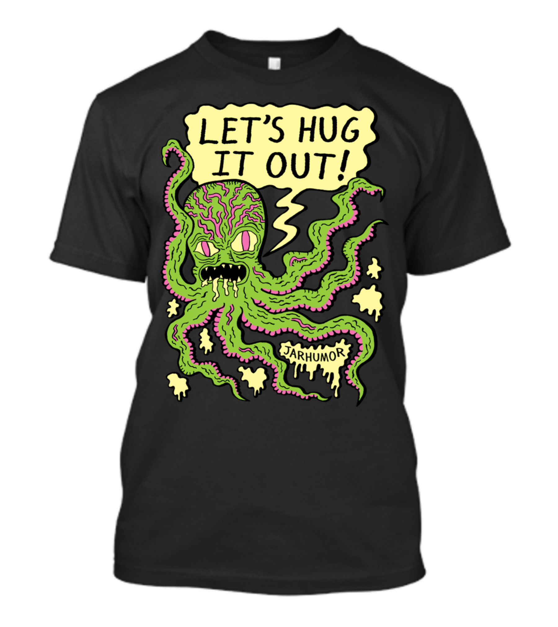 LET'S HUG IT OUT JARHUMOR CREEPY OCTOPUS T-Shirt