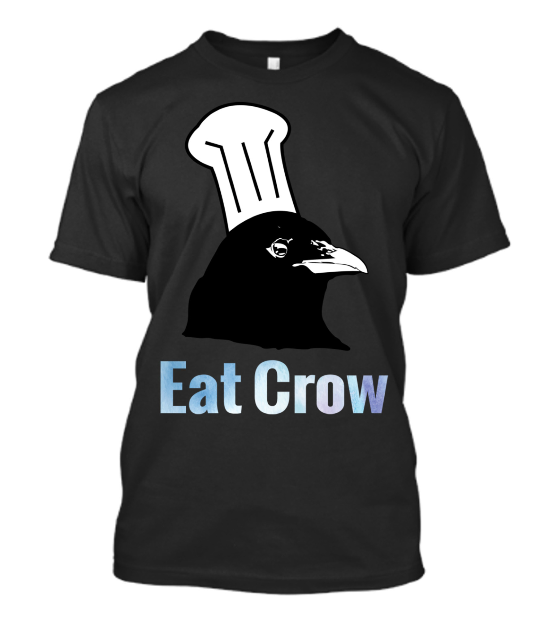 Eat Crow Chef Hat Bird T-Shirt