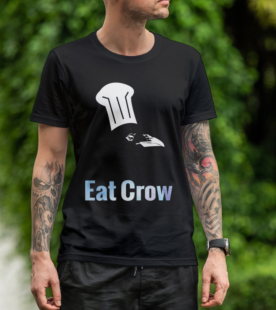Eat Crow Chef Hat Bird T-Shirt