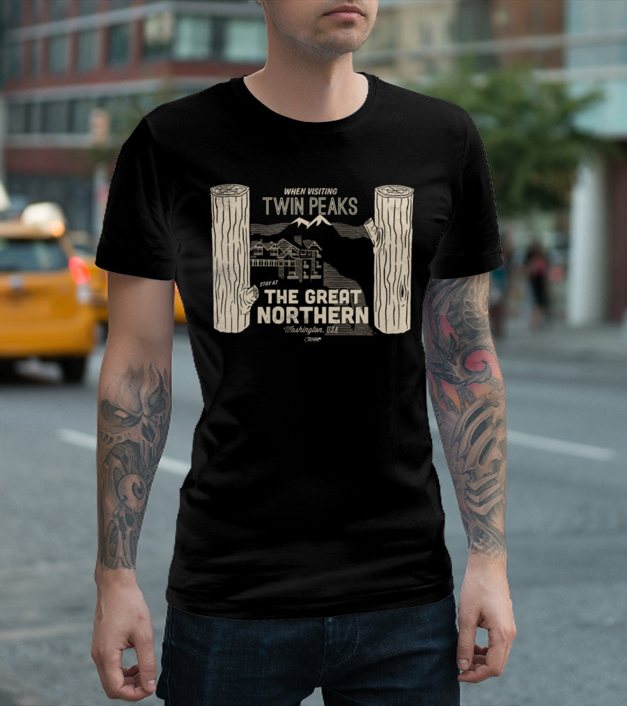 When Visiting Twin Peaks Stay At The Great Northern Washington USA T-Shirt