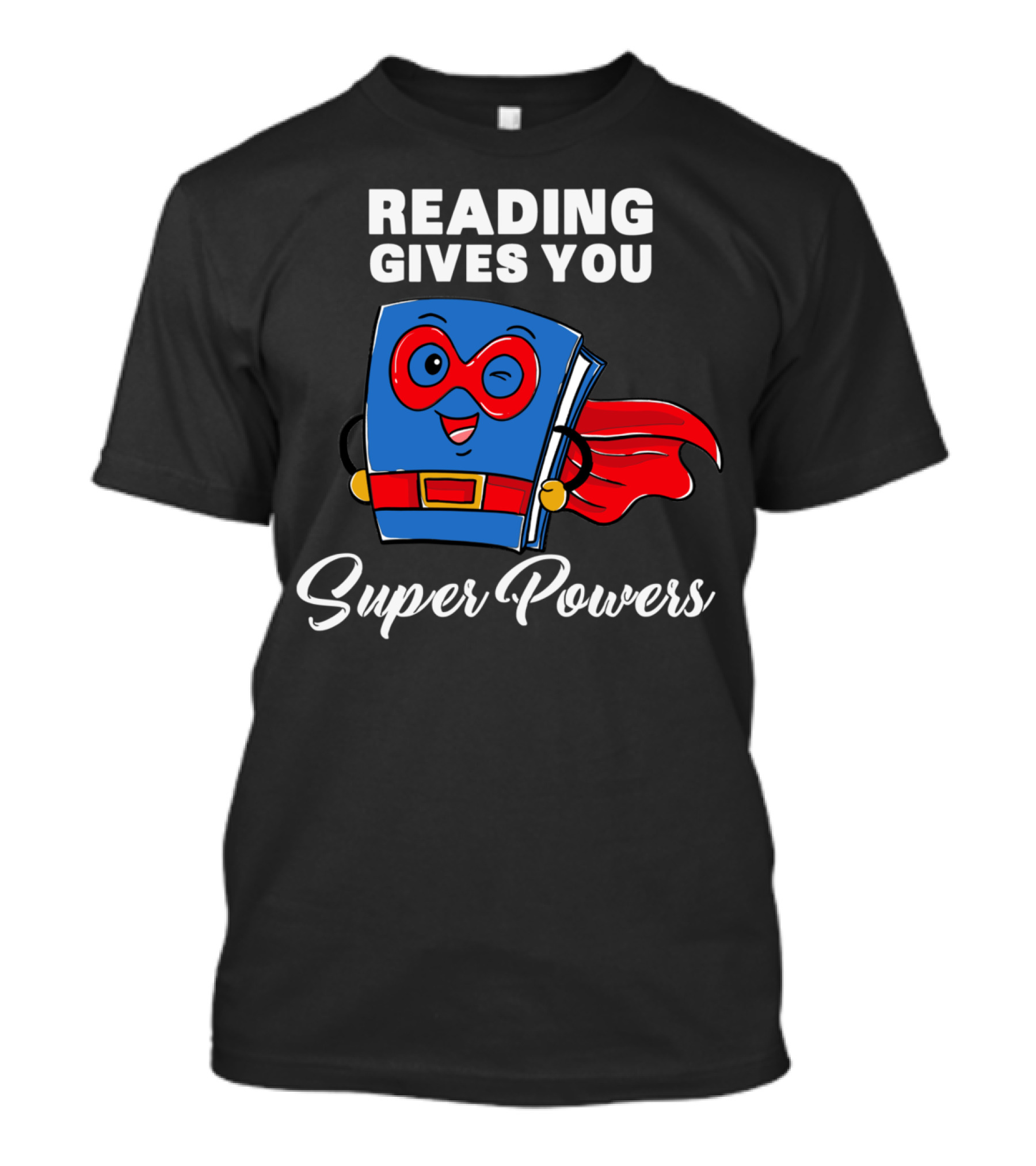 Reading Gives You Super Powers Funny Super Book With Cape And Mask T-Shirt