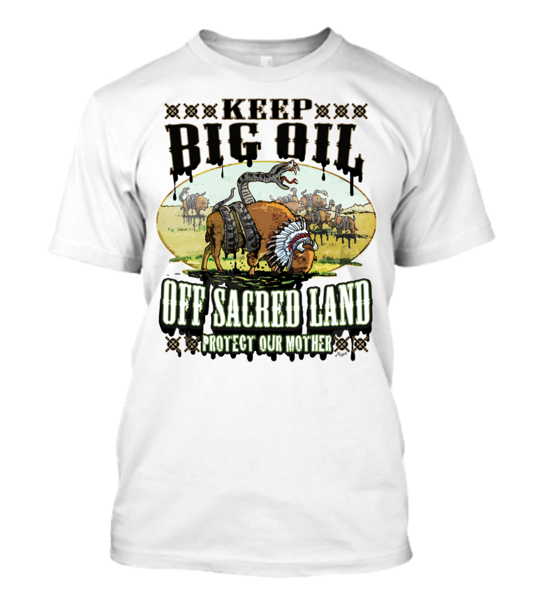 Keep Big Oil Off Sacred Land Protect Our Mother T-Shirt