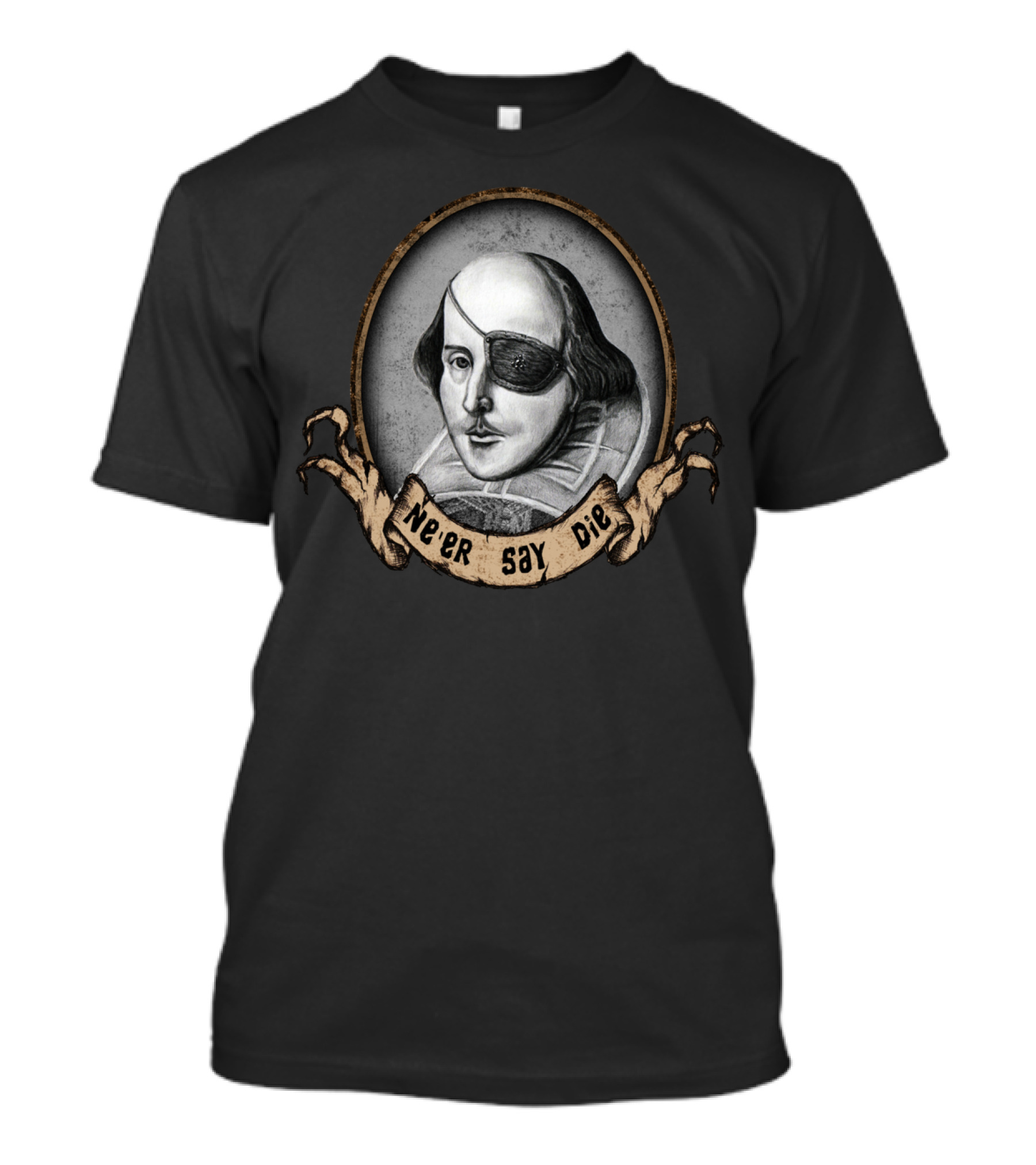 Ne'er Say Die One Eyed Willy Shakespeare T-Shirt