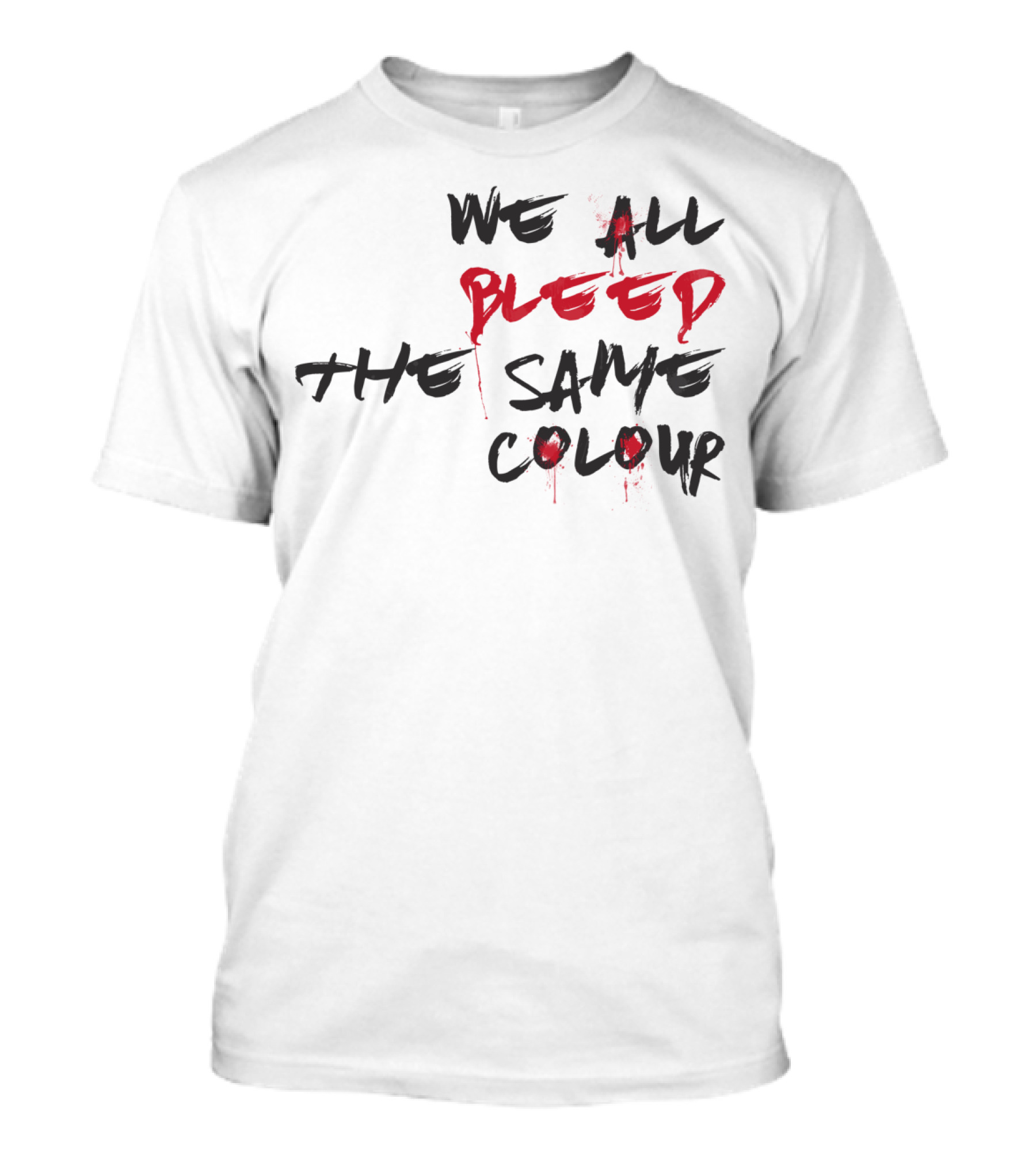 We All Bleed The Same Colour Dripping T-Shirt
