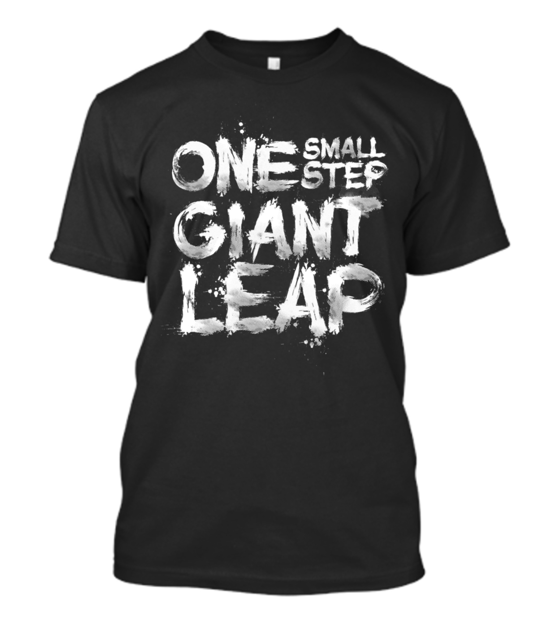 One Small Step Giant Leap T-Shirt