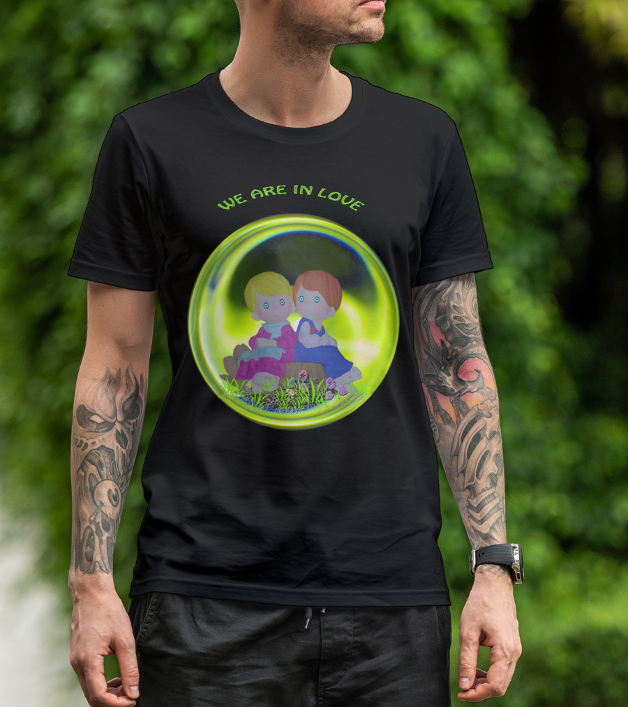 WE ARE IN LOVE Inside A Magical Bubble With Sitting Couple T-Shirt