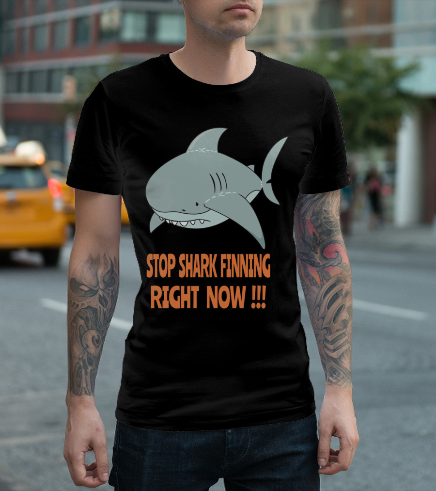 STOP SHARK FINNING RIGHT NOW T-Shirt