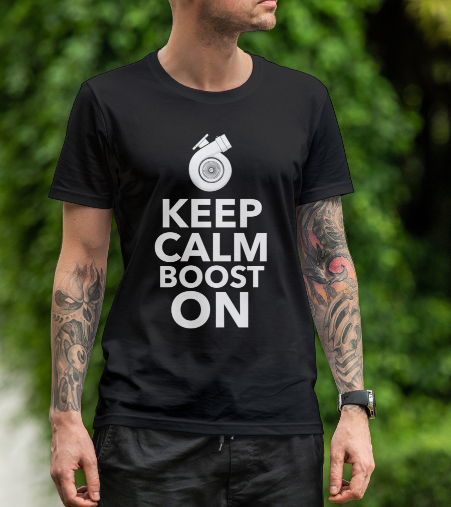 Keep Calm Boost On Turbocharger Motif T-Shirt