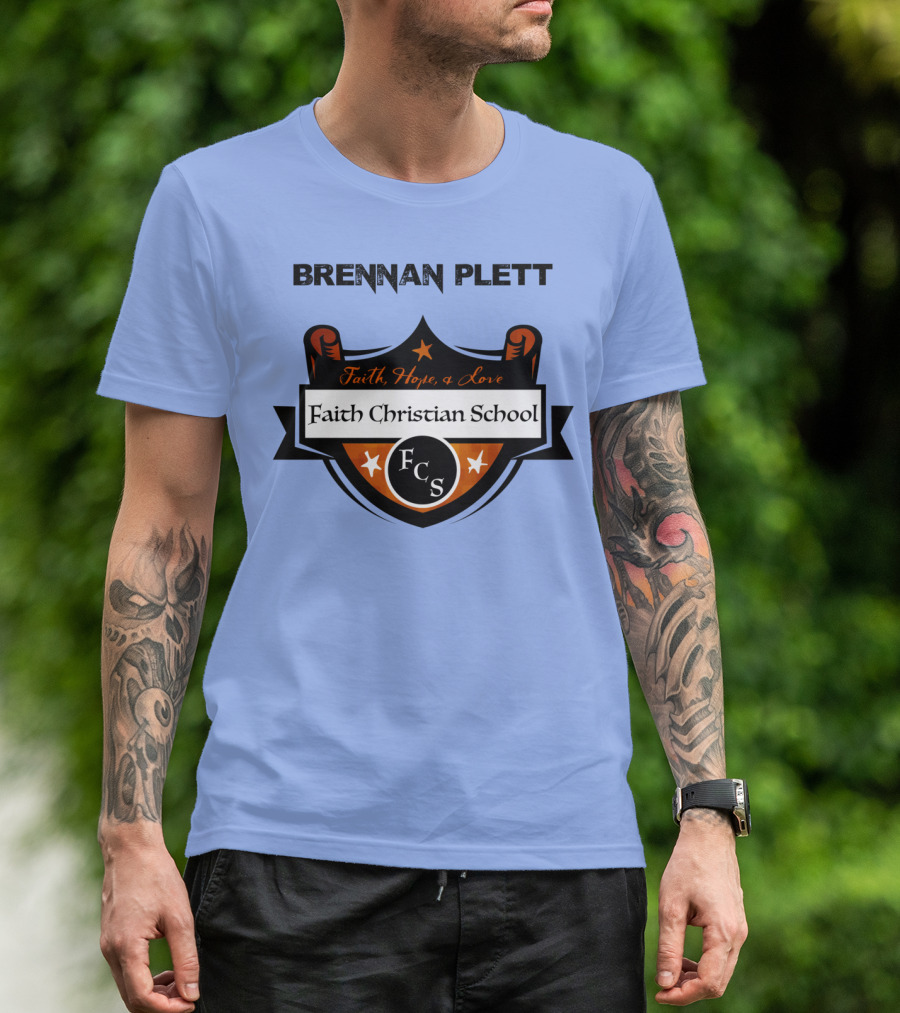 Brennan Plett FCS Faith Christian School Faith Hope Love T-Shirt