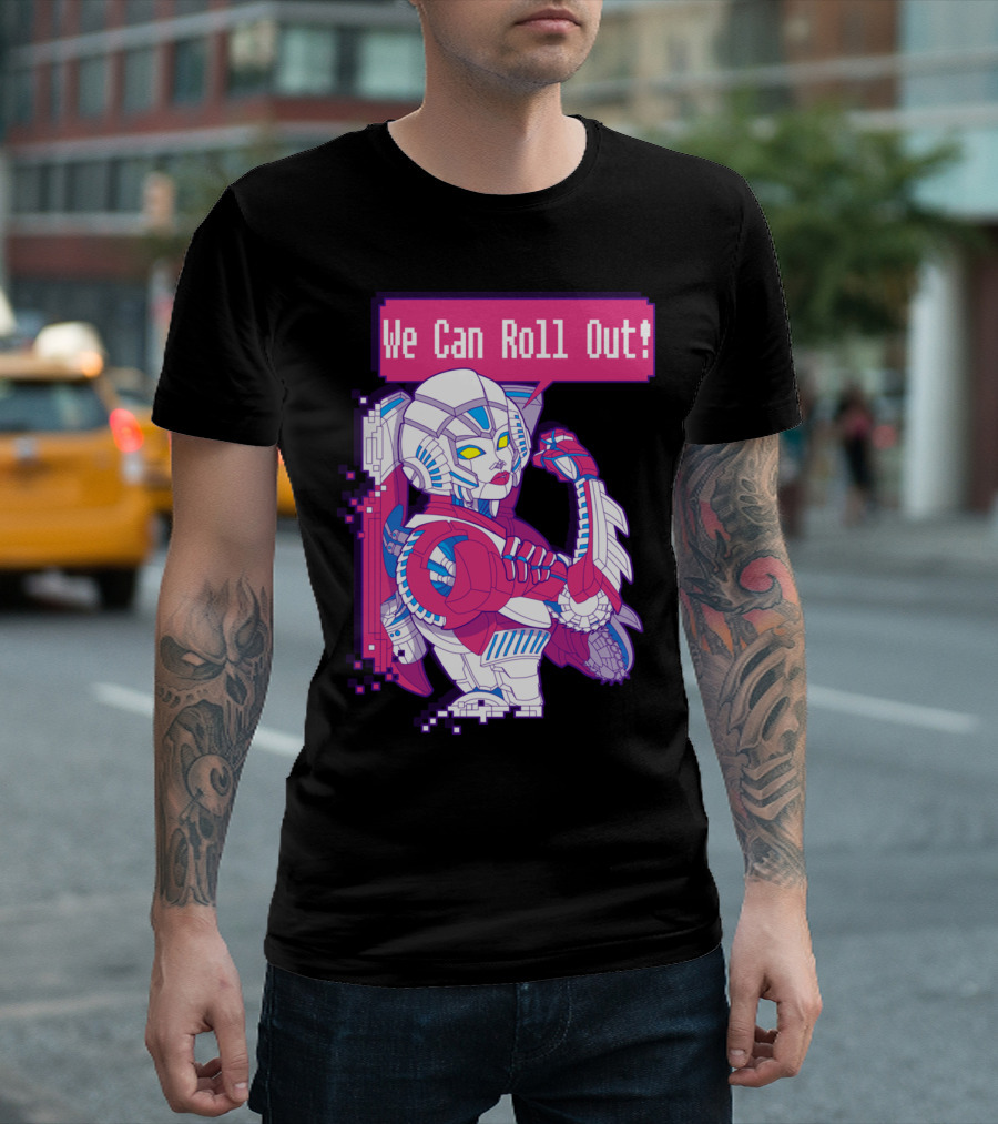 We Can Roll Out Fembots UNITE Arcee T-Shirt