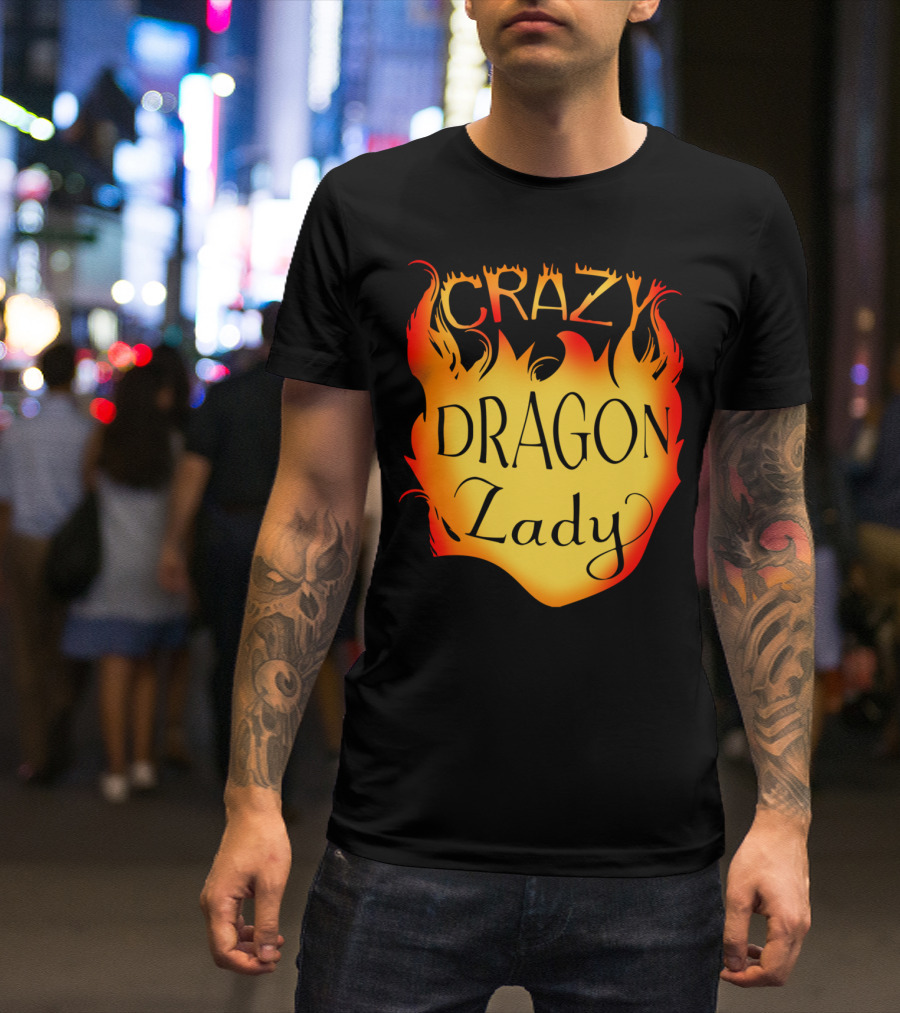CRAZY DRAGON LADY Flame Text T-Shirt