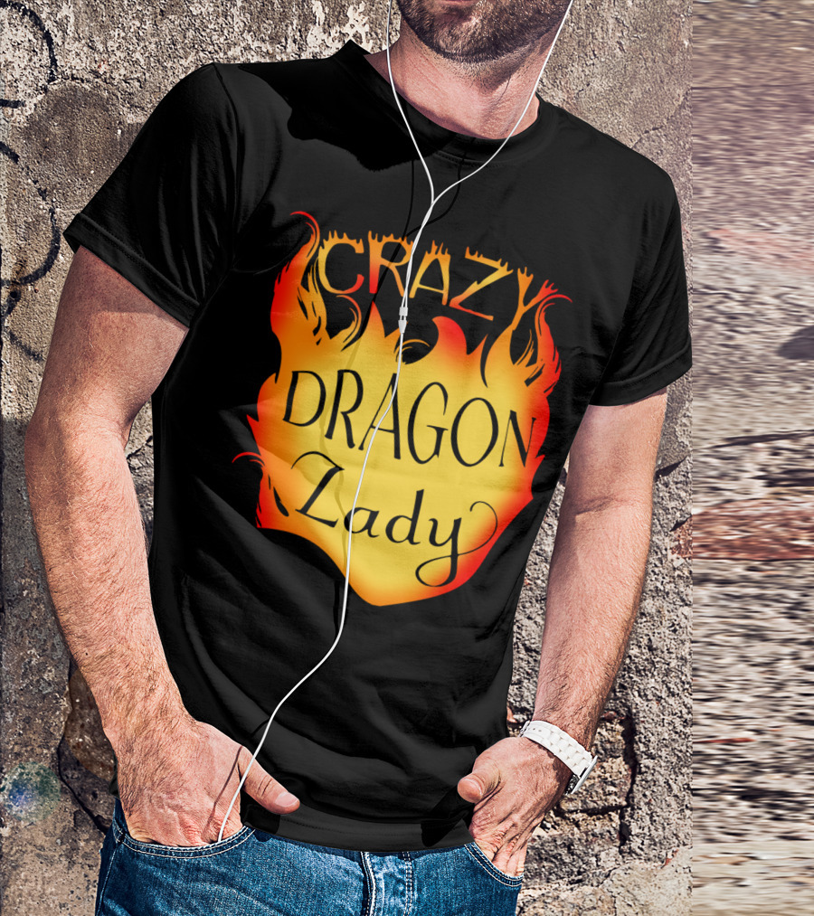 CRAZY DRAGON LADY Flame Text T-Shirt