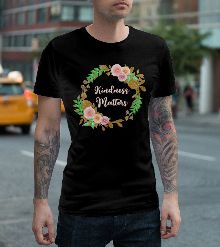 Kindness Matters Floral Wreath T-Shirt