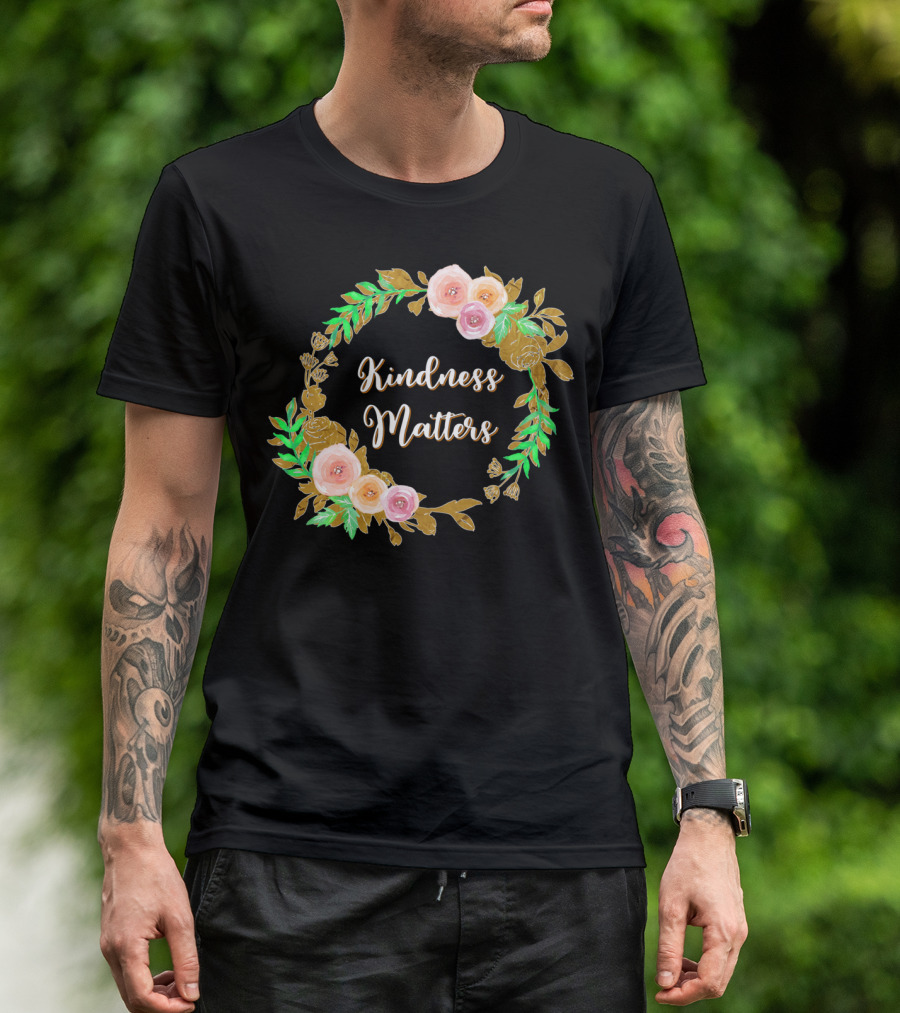 Kindness Matters Floral Wreath T-Shirt
