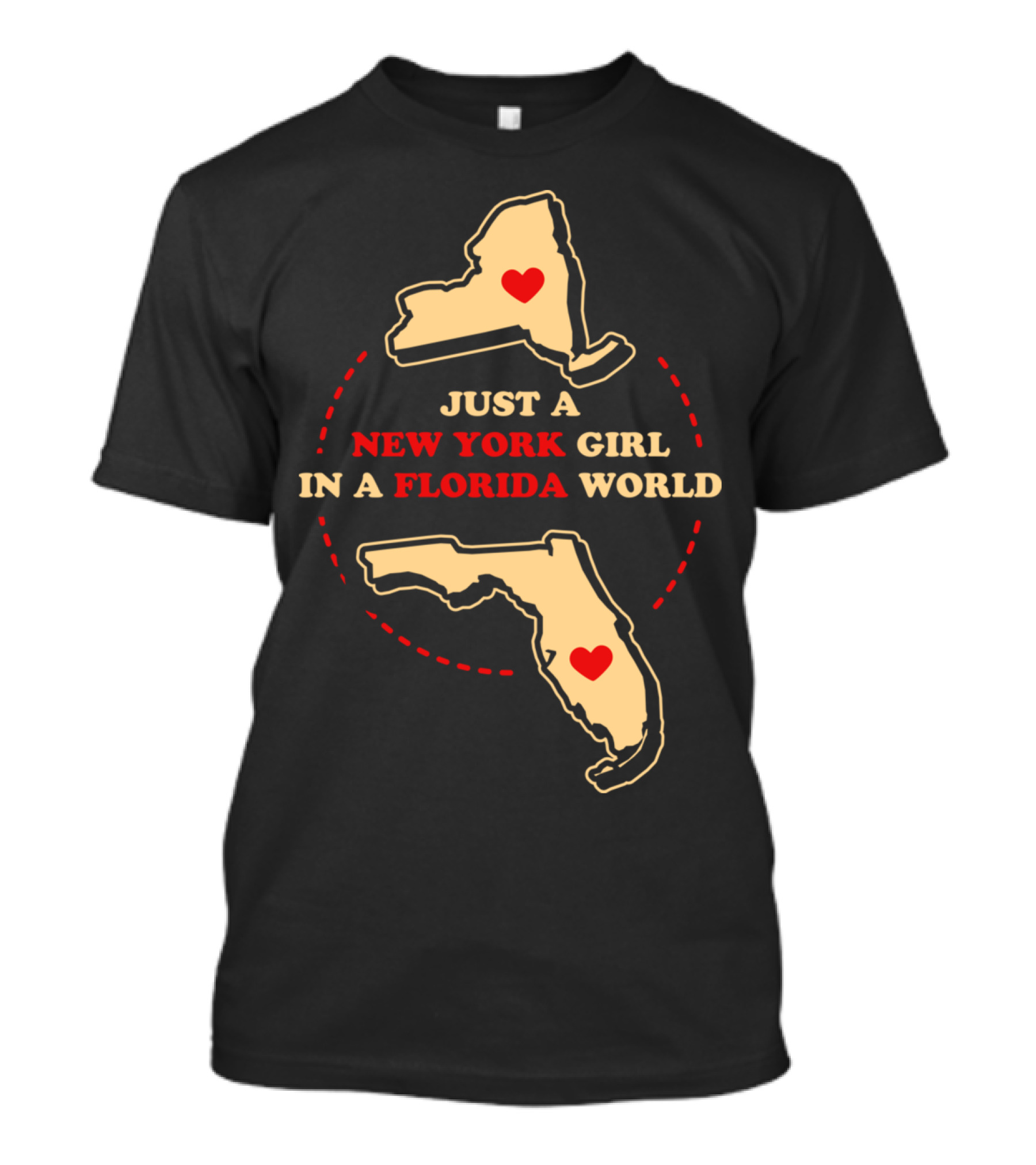 Just A New York Girl In A Florida World T-Shirt