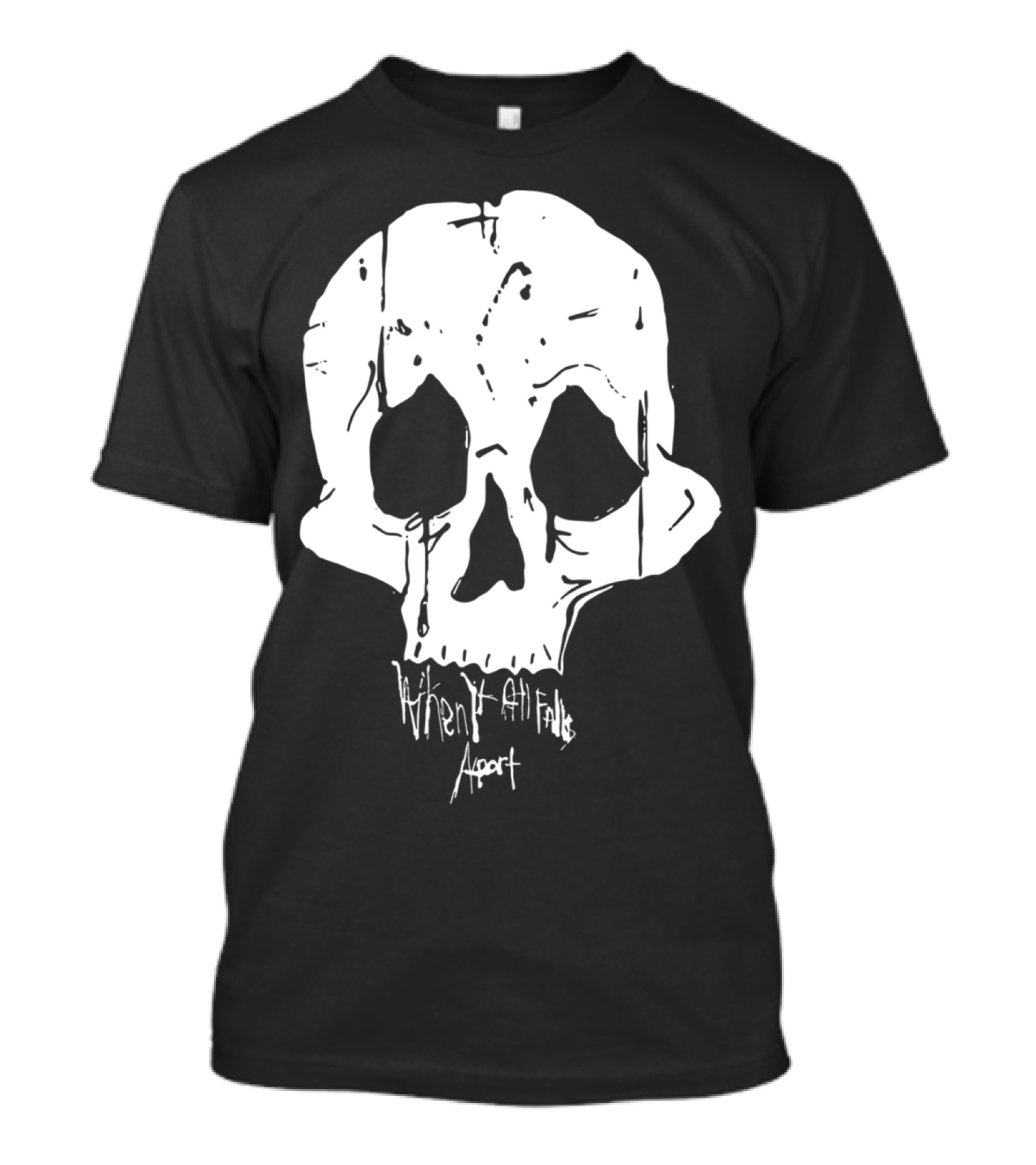 When It All Falls Apart Skull T-Shirt