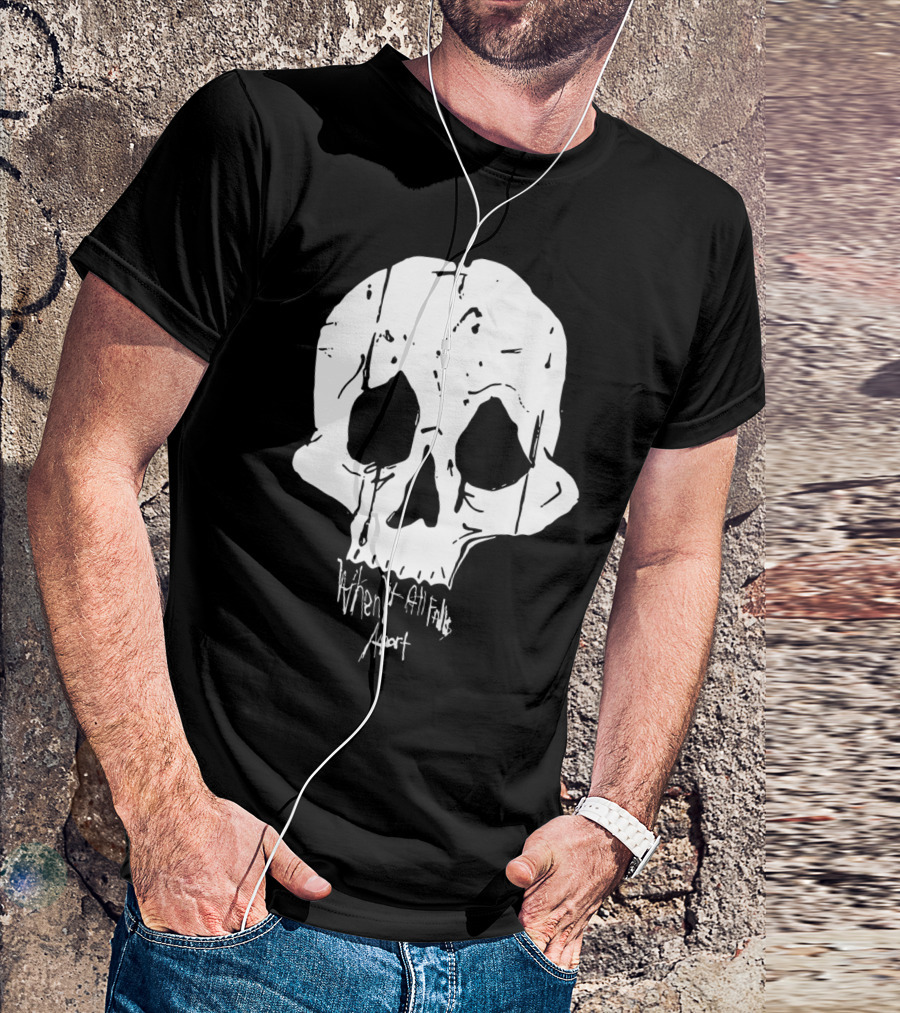 When It All Falls Apart Skull T-Shirt