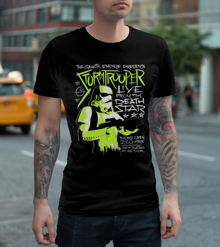 The Galactic Empire Presents Stormtrooper Live From The Death Star Doors Open 2100 Hrs Check Blasters At The Door T-Shirt
