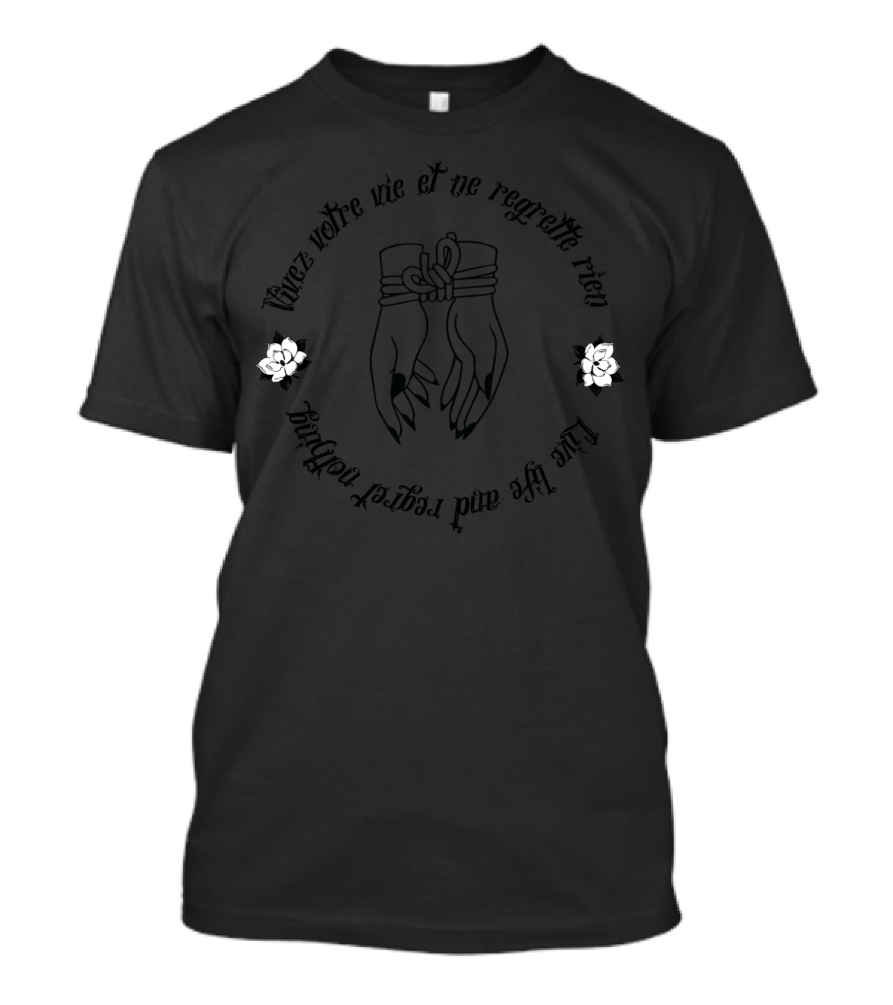 Vivez Votre Vie Et Ne Regrettez Rien Live Life And Regret Nothing Vol. 1 T-Shirt
