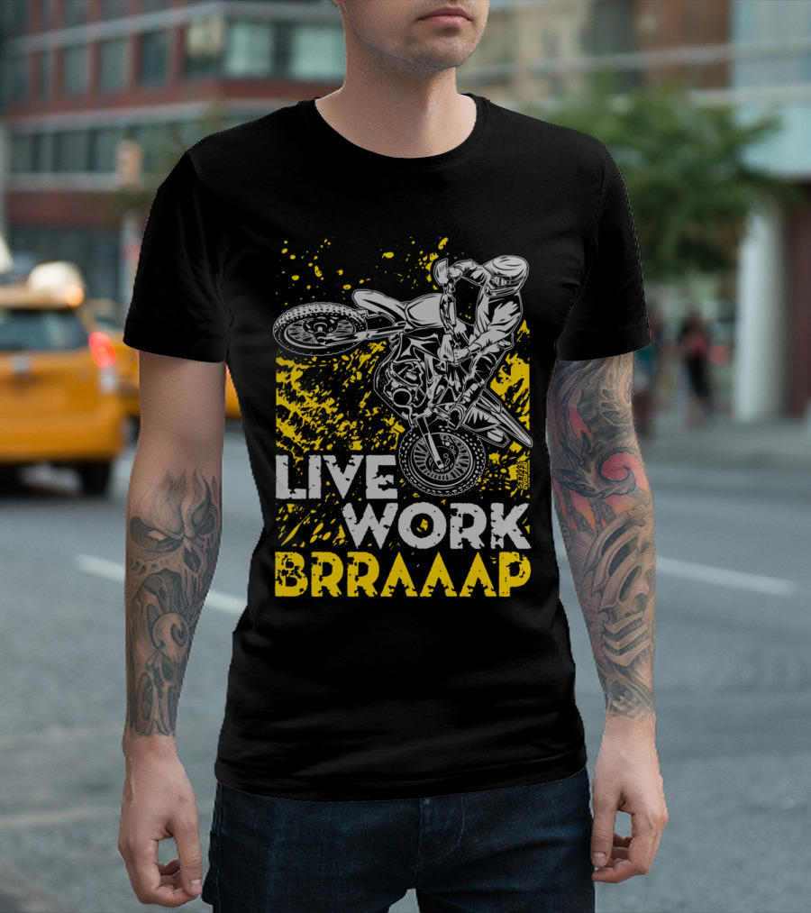 LIVE WORK BRRAAAP Motocross BMX Dirt Bike Rider Air Jump Action T-Shirt