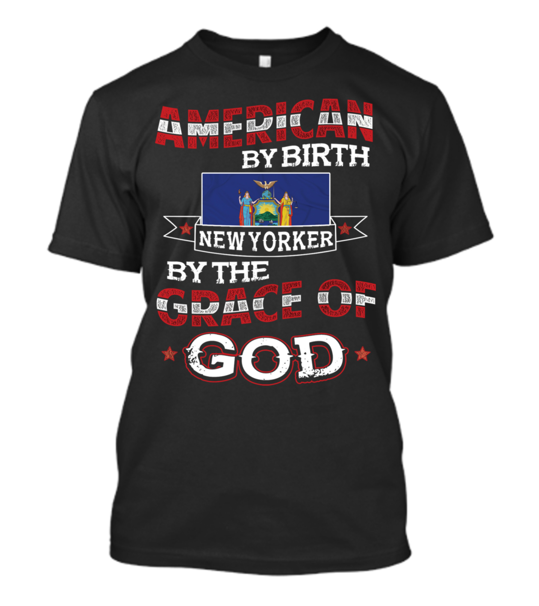 American By Birth New Yorker By The Grace Of God T-Shirt