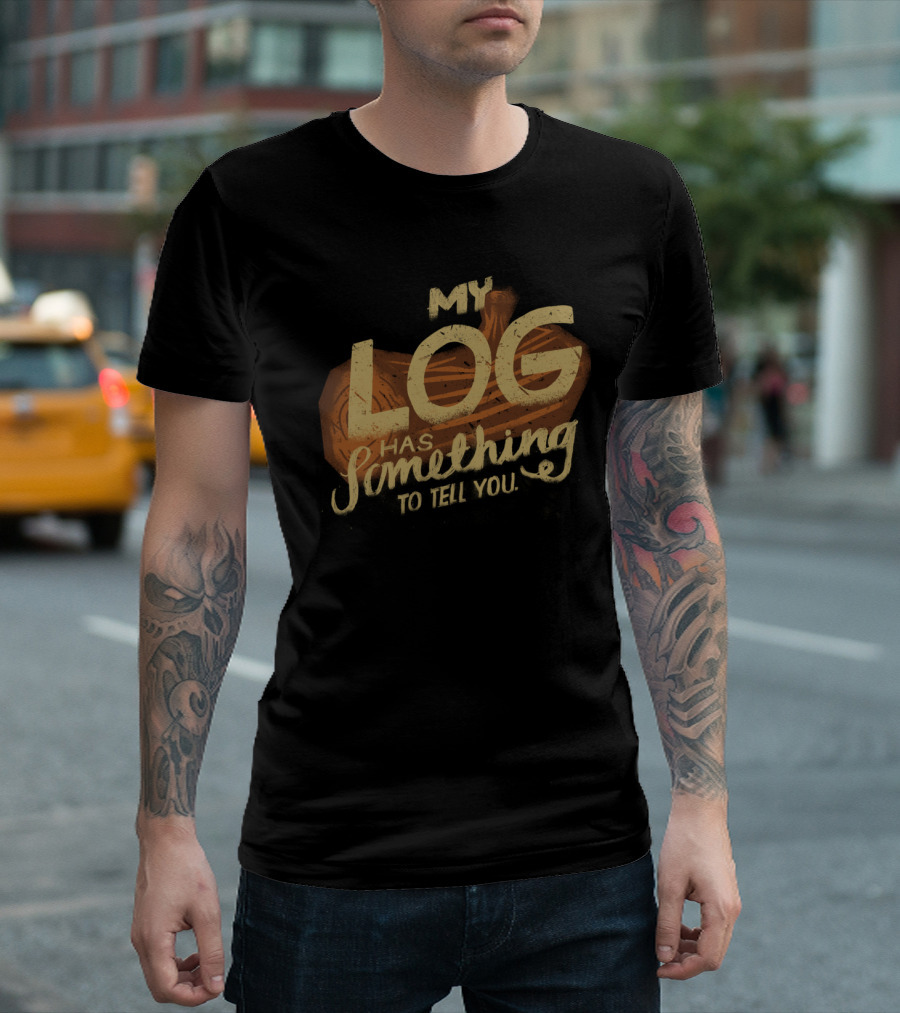 Log Lady My Log Has Something To Tell You T-Shirt