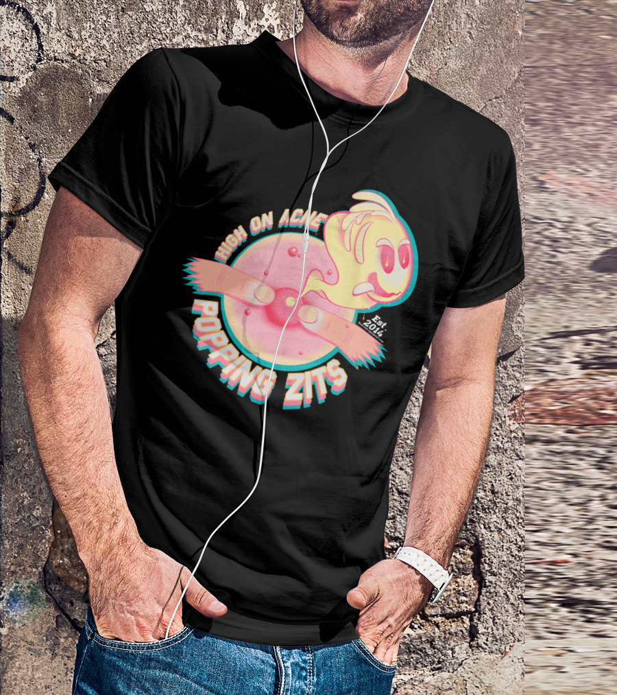 High On Acne Popping Zits Est. 2014 T-Shirt