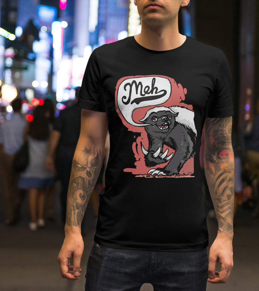 Meh Grumbles Honey Badger T-Shirt