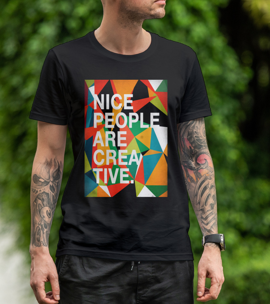 Nice People Are Creative Colorful Geometric Triangles T-Shirt