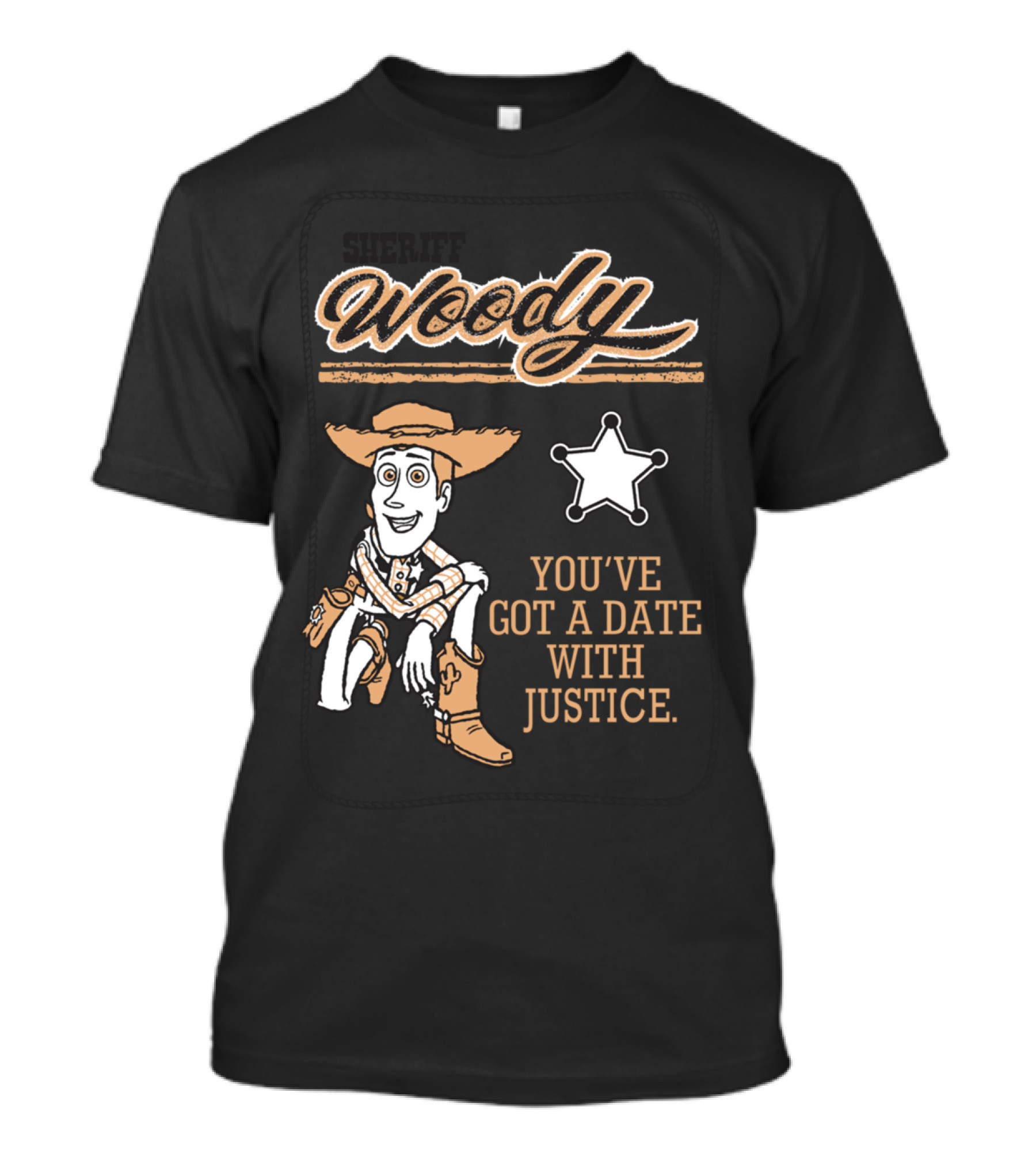 Woody You've Got A Date With Justice T-Shirt