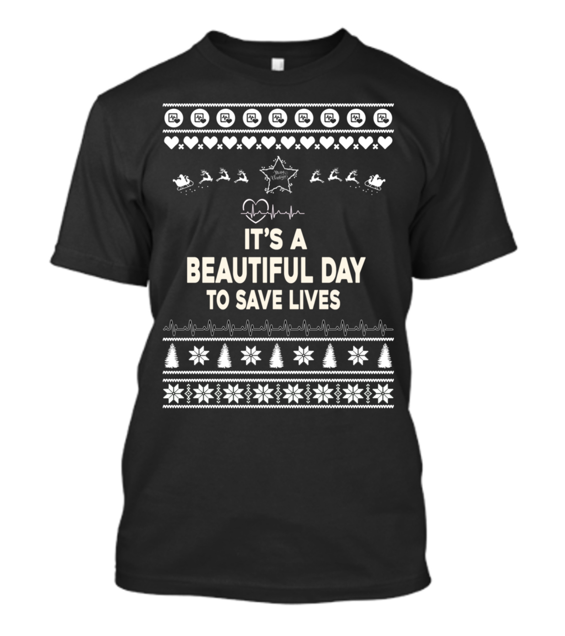 It's A Beautiful Day To Save Lives Christmas Heartbeat T-Shirt