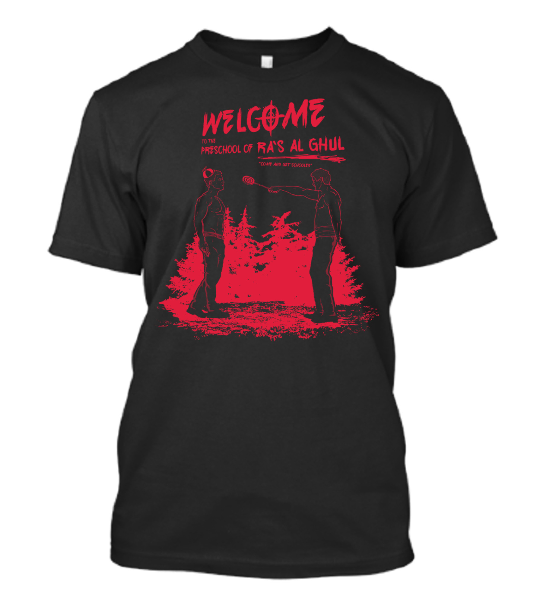 WELCOME TO THE PRESCHOOL OF RA'S AL GHUL COME AND GET SCHOOLED T-Shirt