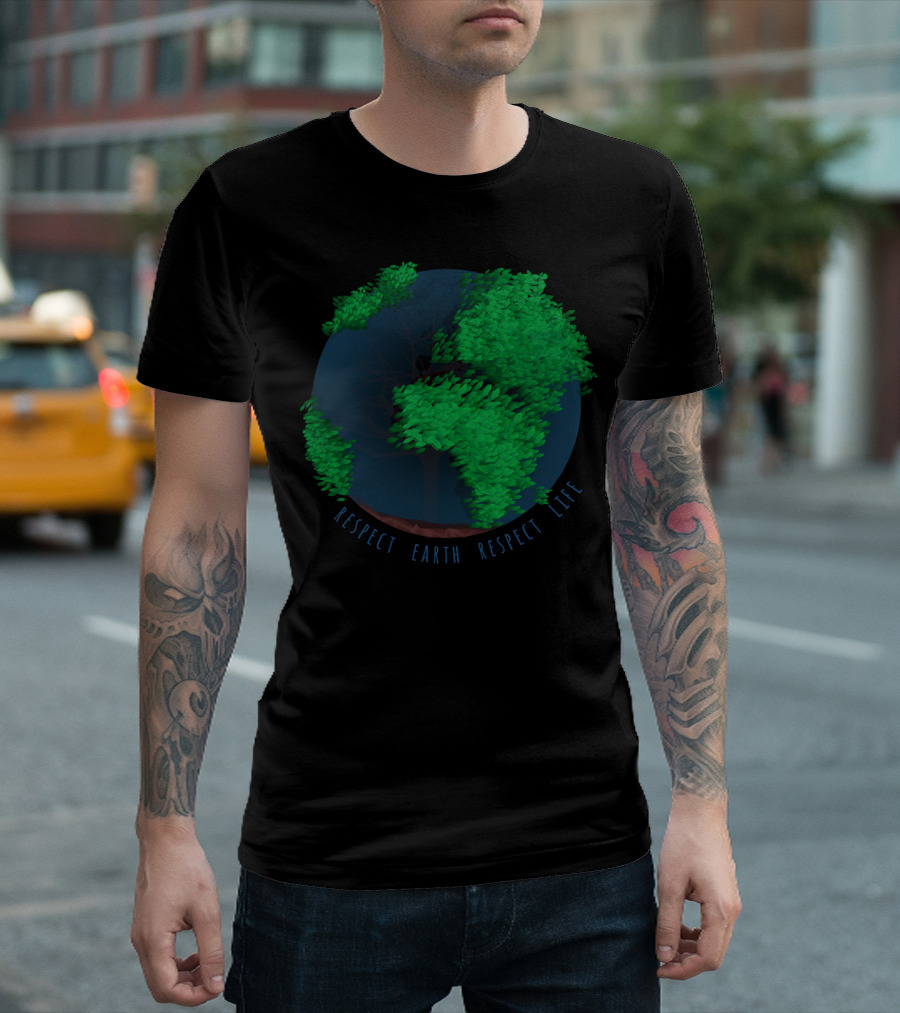 Respect Earth Respect Life Green Tree Globe T-Shirt