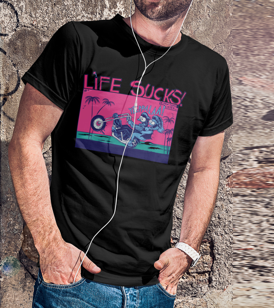 Life Sucks Yeepalaa Palm Trees Chopper T-Shirt