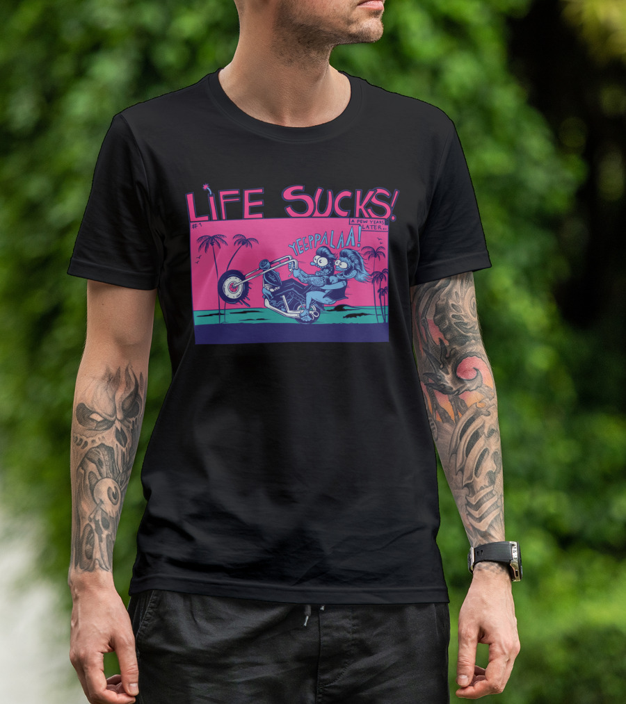 Life Sucks Yeepalaa Palm Trees Chopper T-Shirt