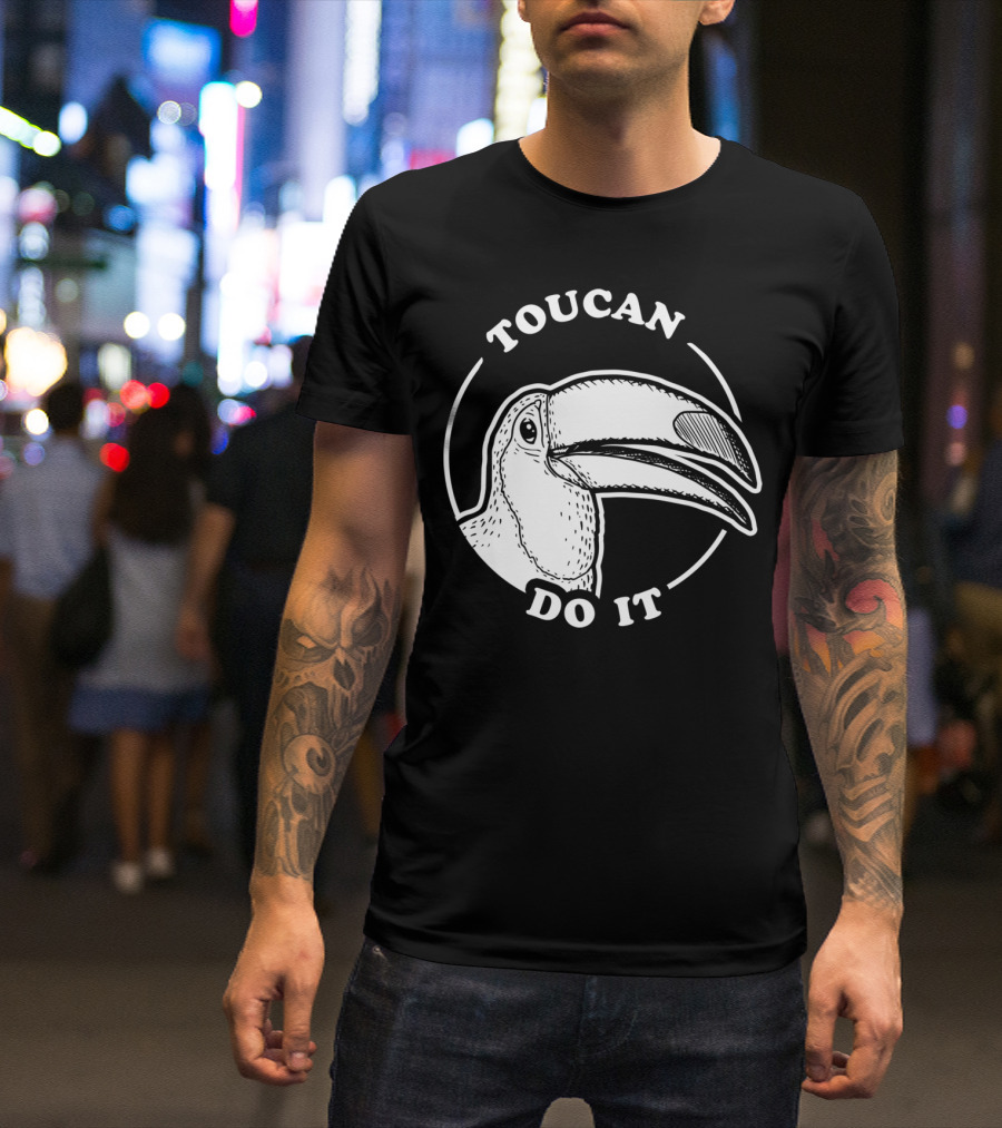 TOUCAN DO IT T-Shirt
