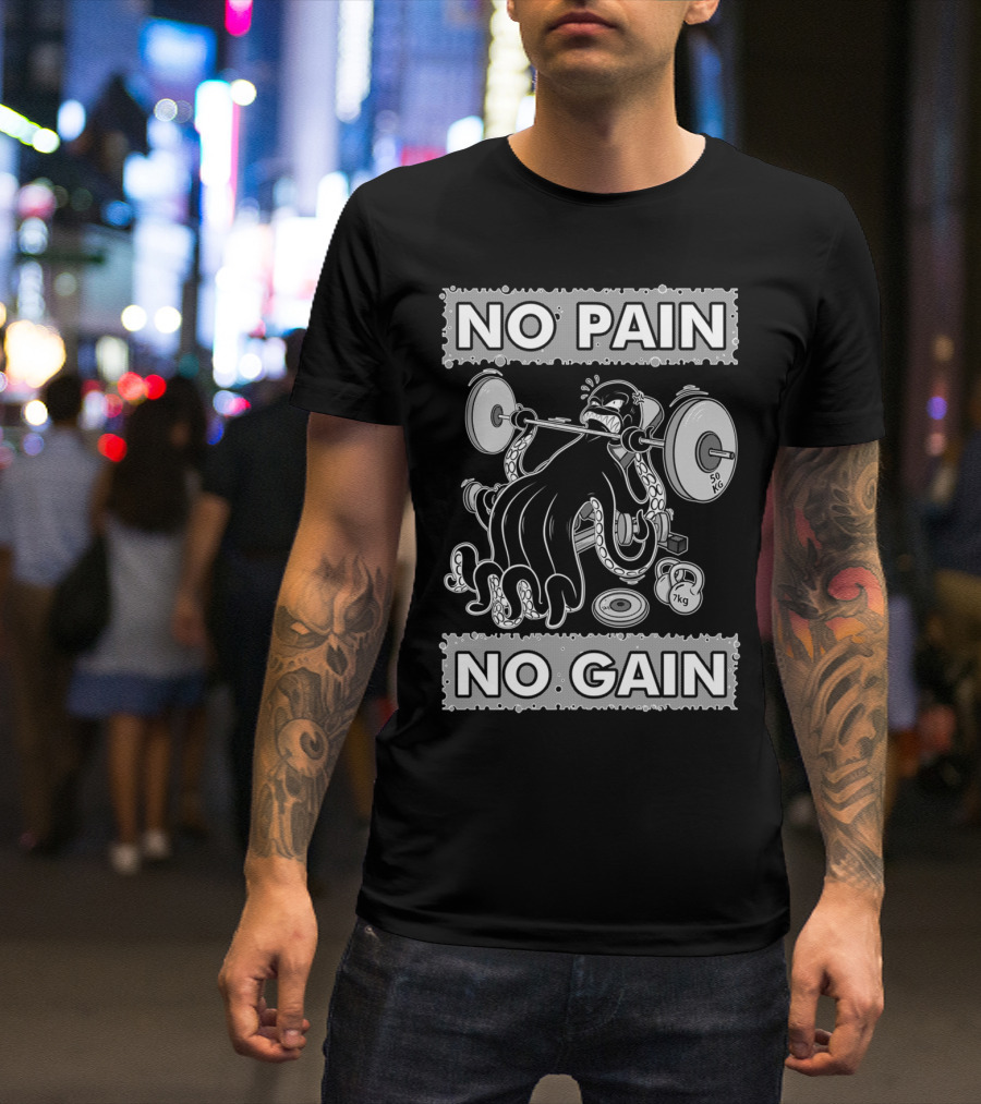 NO PAIN NO GAIN Octopus Lifting Weights 50kg Kettlebell 7kg T-Shirt